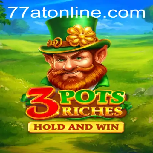Exploring the Exciting World of 3potsRiches with Keywords: 77AT