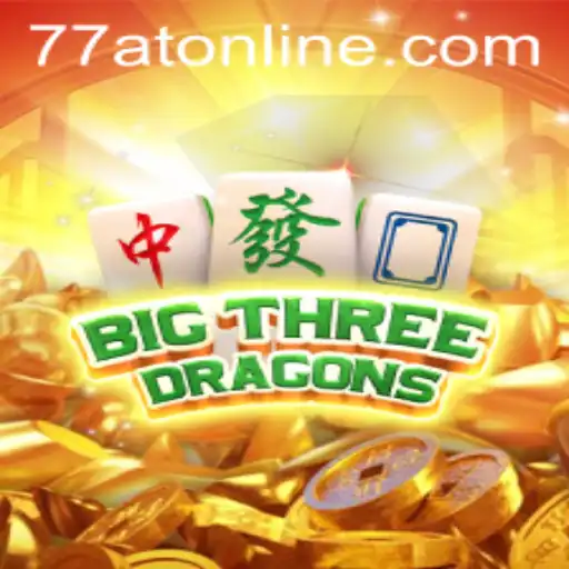 BigThreeDragons: An Epic Adventure Unveiled with 77AT